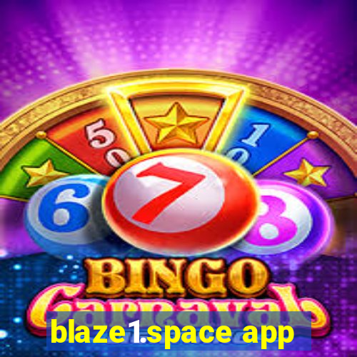 blaze1.space app